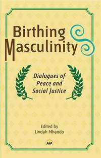 bokomslag Birthing Masculinity
