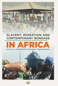 bokomslag Slavery, Migration and Contemporary Bondage in Africa