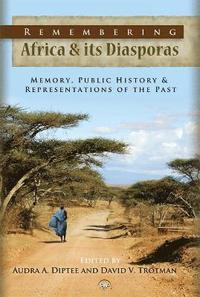 bokomslag Remembering Africa & Its Diasporas