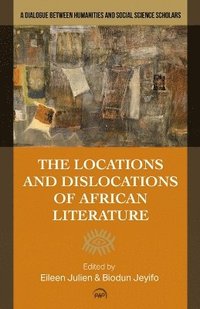 bokomslag Locations and Dislocations of African Literature