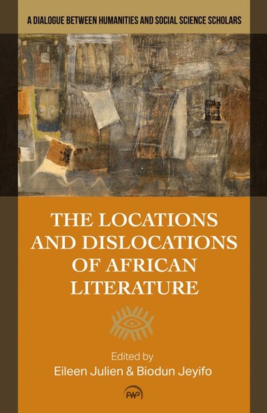 Eileen Julien, Biodun Jeyifo - Locations and Dislocations of African Literature, Häftad