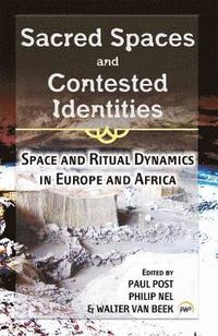 bokomslag Sacred Spaces And Contested Identities