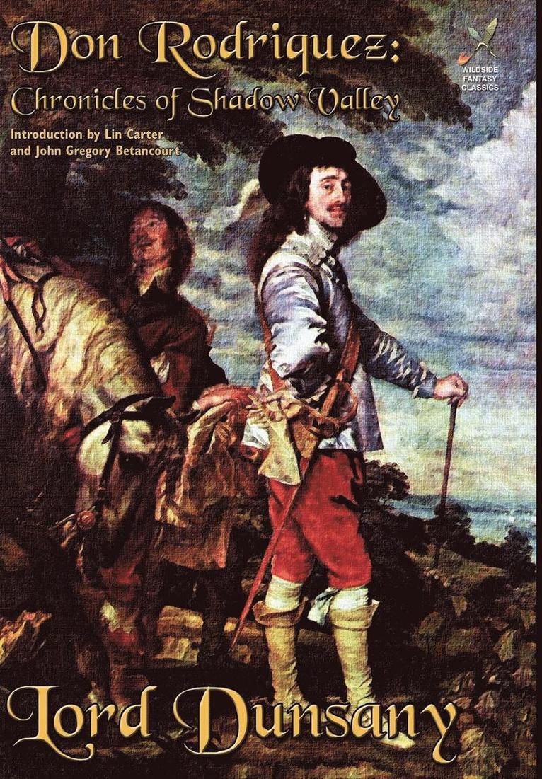 Lord Dunsany - Don Rodriguez, or Chronicles of Shadow Valley, Inbunden