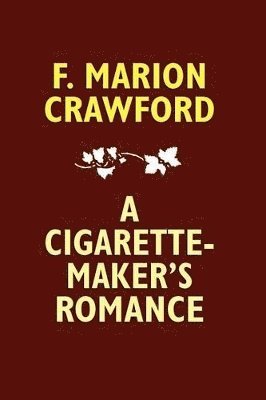 A Cigarette-Maker's Romance 1