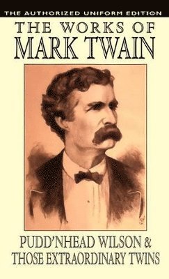 Mark Twain - Pudd'nhead Wilson and Those Extraordinary Twins, Inbunden