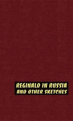 bokomslag Reginald in Russia and Other Sketches