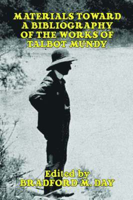 Materials Toward a Bibliography of the Works of Talbot Mundy 1