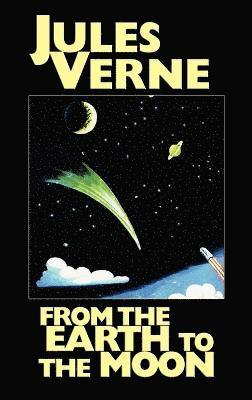 Jules Verne - From the Earth to the Moon, Inbunden
