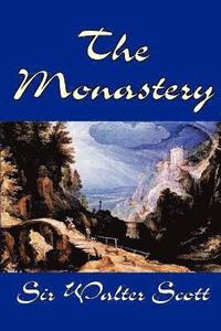 bokomslag Monastery by Sir Walter Scott, Fiction, Historical, Literary