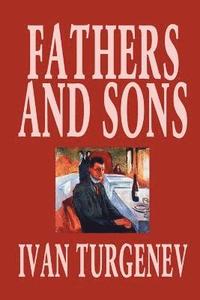bokomslag Fathers and Sons by Ivan Turgenev, Fiction, Classics, Literary