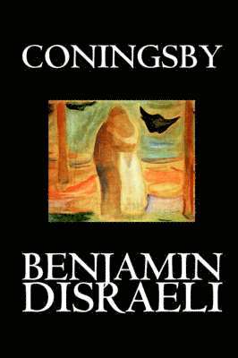Coningsby by Benjamin Disraeli, Fiction, Classics, Psychological 1