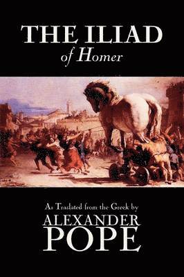 Iliad by Homer, Classics, Literary Criticism, Ancient and Classical, Poetry, Ancient, Classical & Medieval