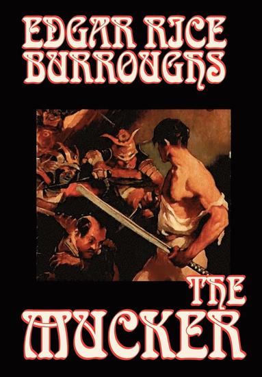 bokomslag The Mucker by Edgar Rice Burroughs, Fiction