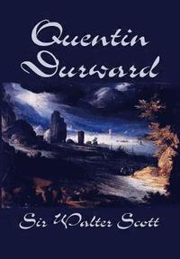 bokomslag Quentin Durward by Sir Walter Scott, Fiction, Historical, Literary