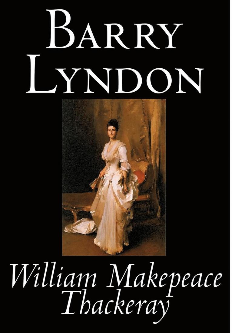 Barry Lyndon by William Makepeace Thackeray, Fiction, Classics 1