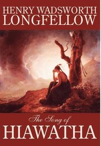 bokomslag The Song of Hiawatha by Henry Wadsworth Longfellow, Fiction, Classics, Literary