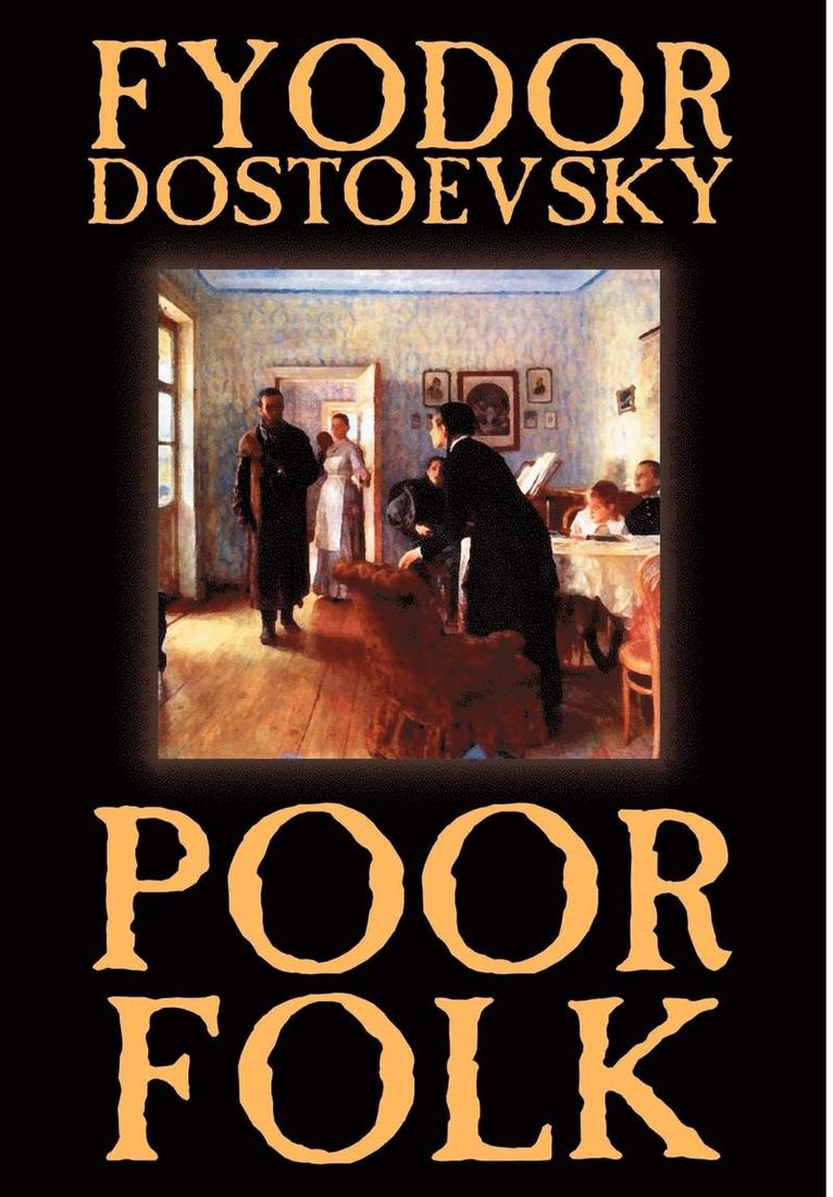 Poor Folk by Fyodor Mikhailovich Dostoevsky, Fiction 1