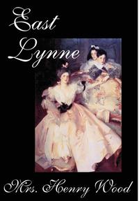 bokomslag East Lynne by Mrs. Henry Wood, Fiction, Literary