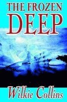 bokomslag Frozen Deep by Wilkie Collins, Fiction, Horror, Mystery & Detective
