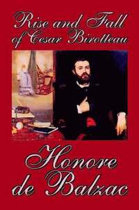 bokomslag Rise and Fall of Cesar Birotteau by Honore de Balzac, Fiction, Classics