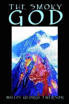 Willis George Emerson - Smoky God by Willis George Emerson, Fiction, Häftad