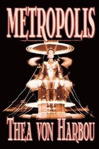 bokomslag Metropolis by Thea Von Harbou, Science Fiction
