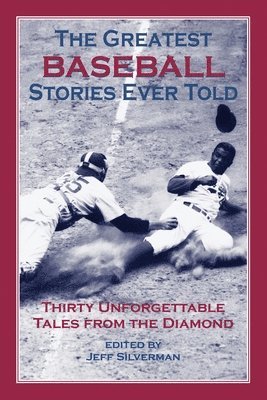Jeff Silverman - Greatest Baseball Stories Ever Told, Häftad