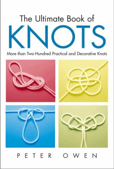 Peter Owen - Ultimate Book of Knots, Häftad