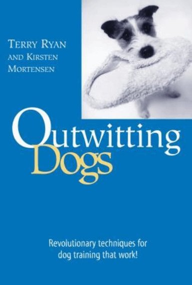 Terry Ryan, Kirsten Mortensen - Outwitting Dogs, Häftad