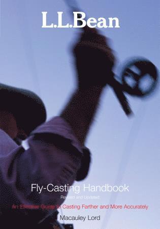 bokomslag L.L. Bean Fly-Casting Handbook, Revised and Updated