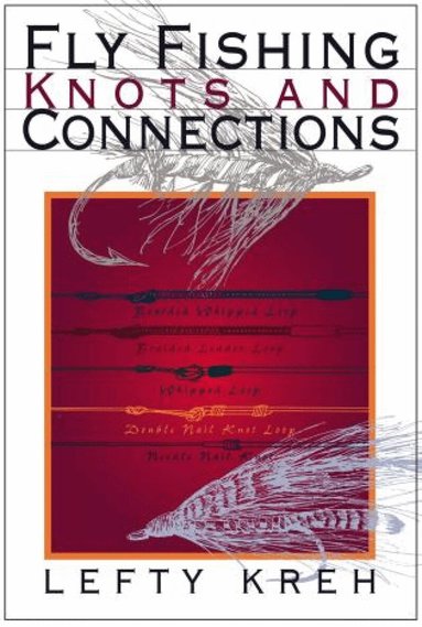 Lefty Kreh - Fly Fishing Knots and Connections, Häftad