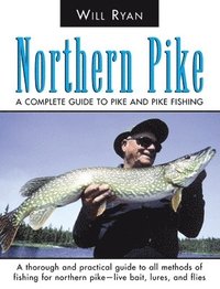 bokomslag Northern Pike: A Complete Guide to Pike and Pike Fishing