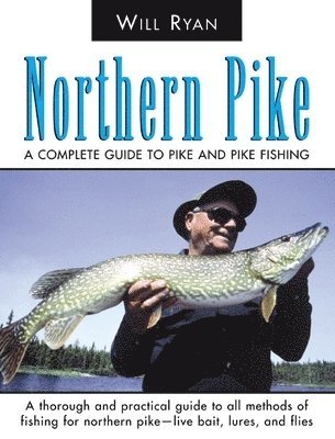 bokomslag Northern Pike: A Complete Guide to Pike and Pike Fishing