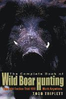 bokomslag Complete Book of Wild Boar Hunting