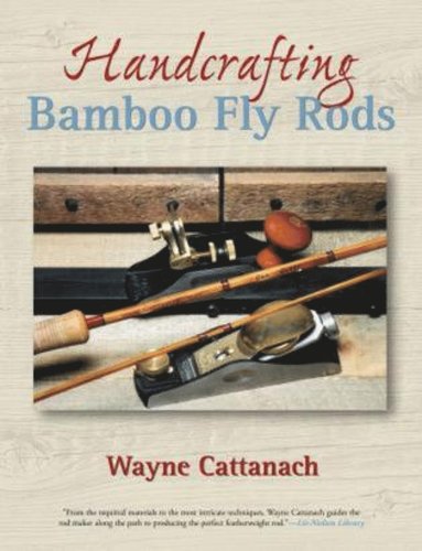 bokomslag Handcrafting Bamboo Fly Rods