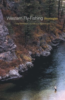 Western Fly-Fishing Strategies