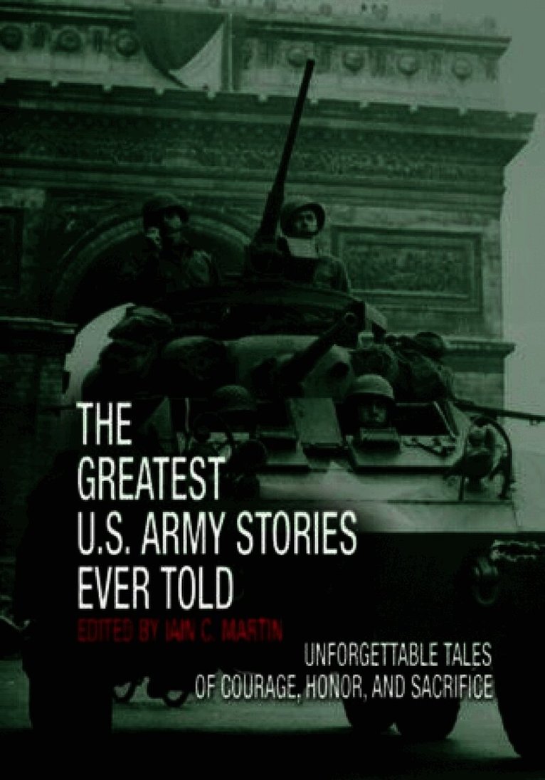 Greatest U.S. Army Stories Ever Told