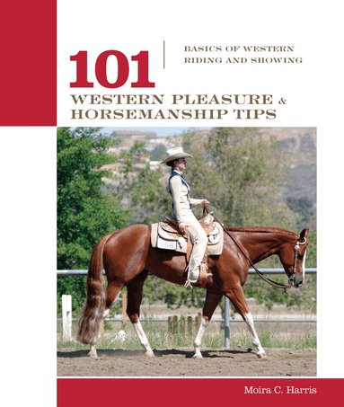 Micaela Myers - 101 Western Pleasure and Horsemanship Tips, Häftad