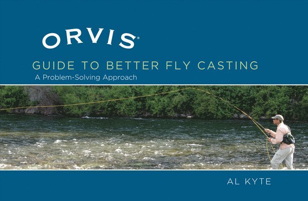 Orvis Guide to Better Fly Casting 1