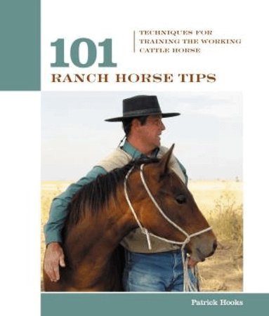 Patrick Hooks - 101 Ranch Horse Tips, Häftad