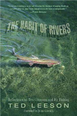 Ted Leeson - Habit of Rivers, Häftad