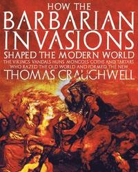 bokomslag How the Barbarian Invasions Shaped the Modern World