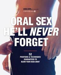 bokomslag Oral Sex He'll Never Forget