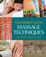 Victoria Stone - The World's Best Massage Techniques the Complete Illustrated Guide: Innovative Bodywork Practices from Around the Globe for Pleasure, Relaxation, and, Häftad. Tillgänglighet: Lägg i varukorg