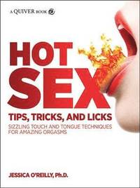 bokomslag Hot Sex Tips, Tricks, and Licks
