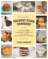 bokomslag The Healthy Coconut Flour Cookbook