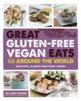 Allyson Kramer - Great Gluten-Free Vegan Eats from Around the World: Fantastic, Allergy-Free Ethnic Recipes, Häftad. Tillgänglighet: Lägg i varukorg