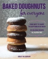 Ashley McLaughlin, Quayside - Baked Doughnuts for Everyone: From Sweet to Savory to Everything in Between, 101 Delicious Recipes, All Gluten-Free, Häftad. Tillgänglighet: Lägg i varukorg