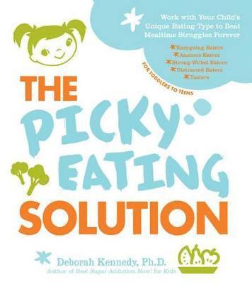 Deborah Kennedy - The Picky Eating Solution, Häftad