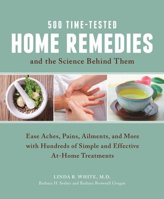 500 Time-Tested Home Remedies and the Science Behind Them 1